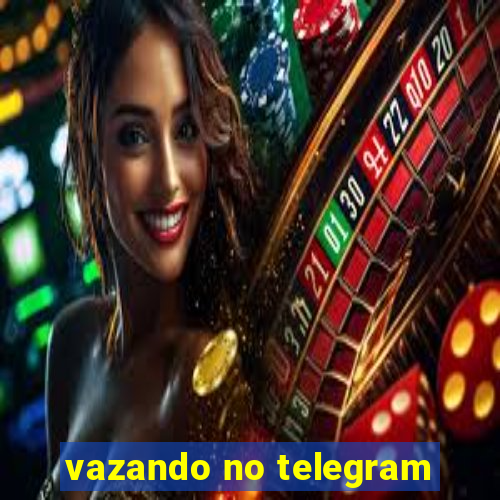 vazando no telegram